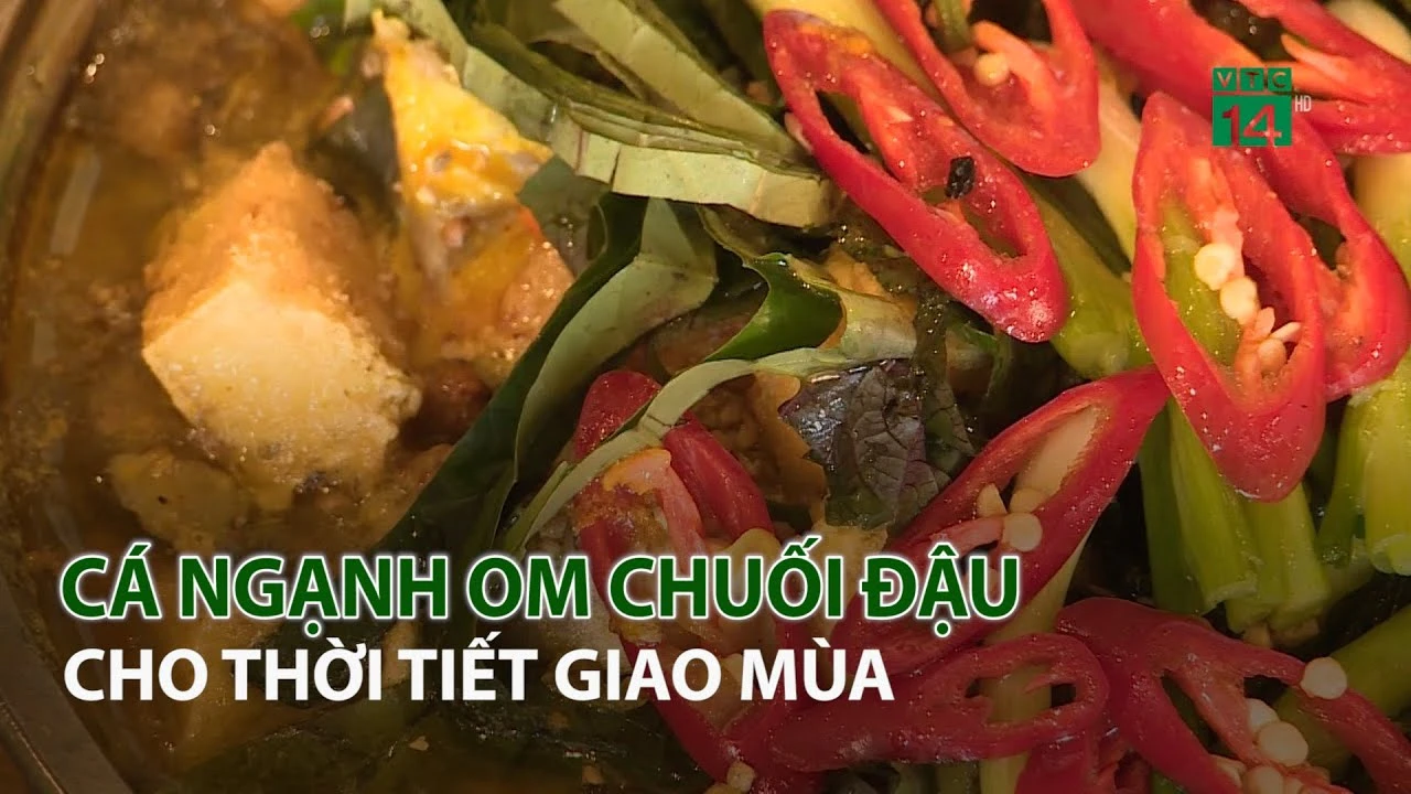 Cá Ngạnh om Chuối Đậu cho Thời Tiết giao mùa